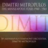 Minneapolis Symphony Orchestra & Dimitri Mitropoulos - Dimitri Mitropoulos: The Minneapolis Years (1940-1945)