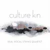 Real Vocal String Quartet - Culture Kin